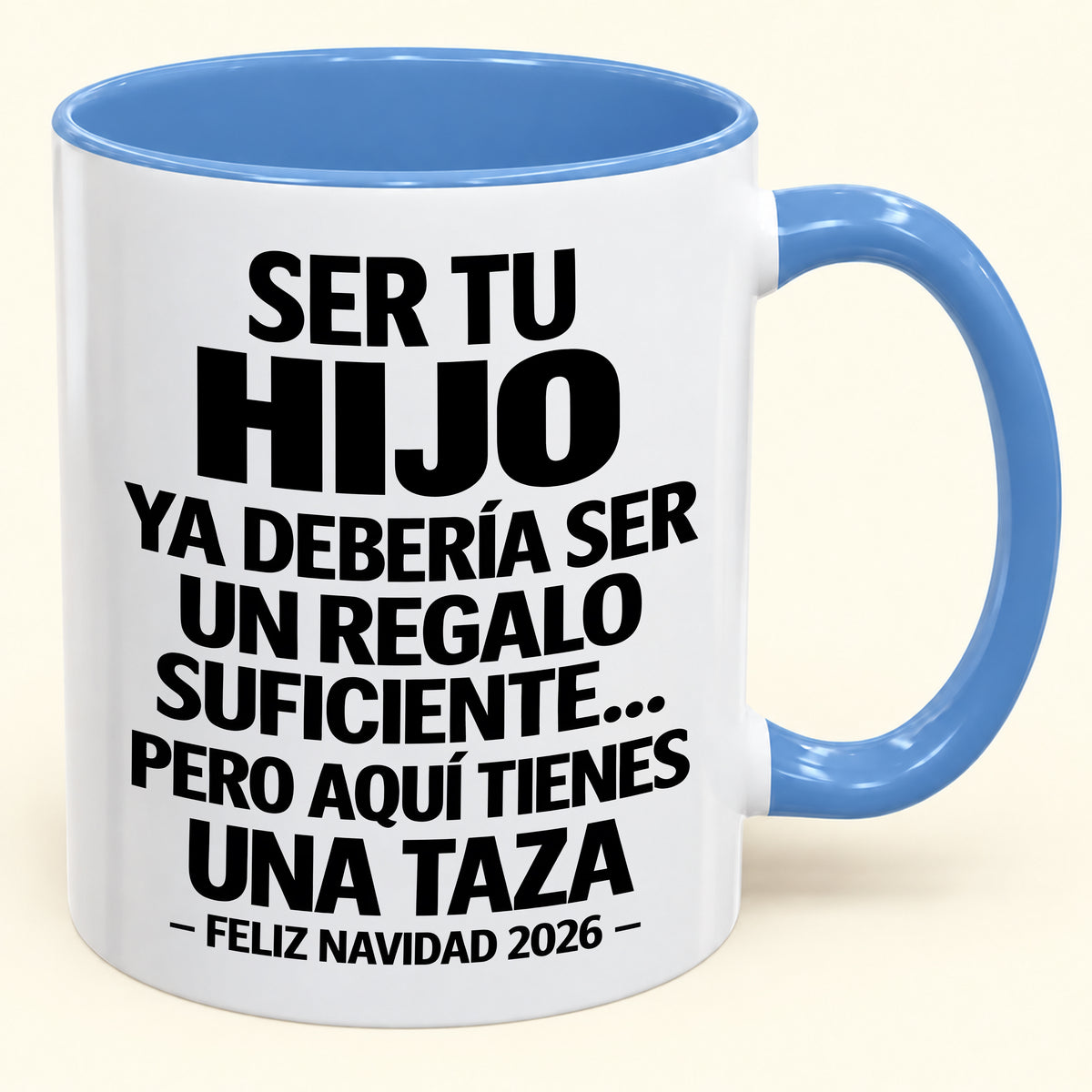 Ser tu hijo es regalo suficiente - Navidad divertida 2026 - Taza de café de regalo con borde de color (SKU2610-301)