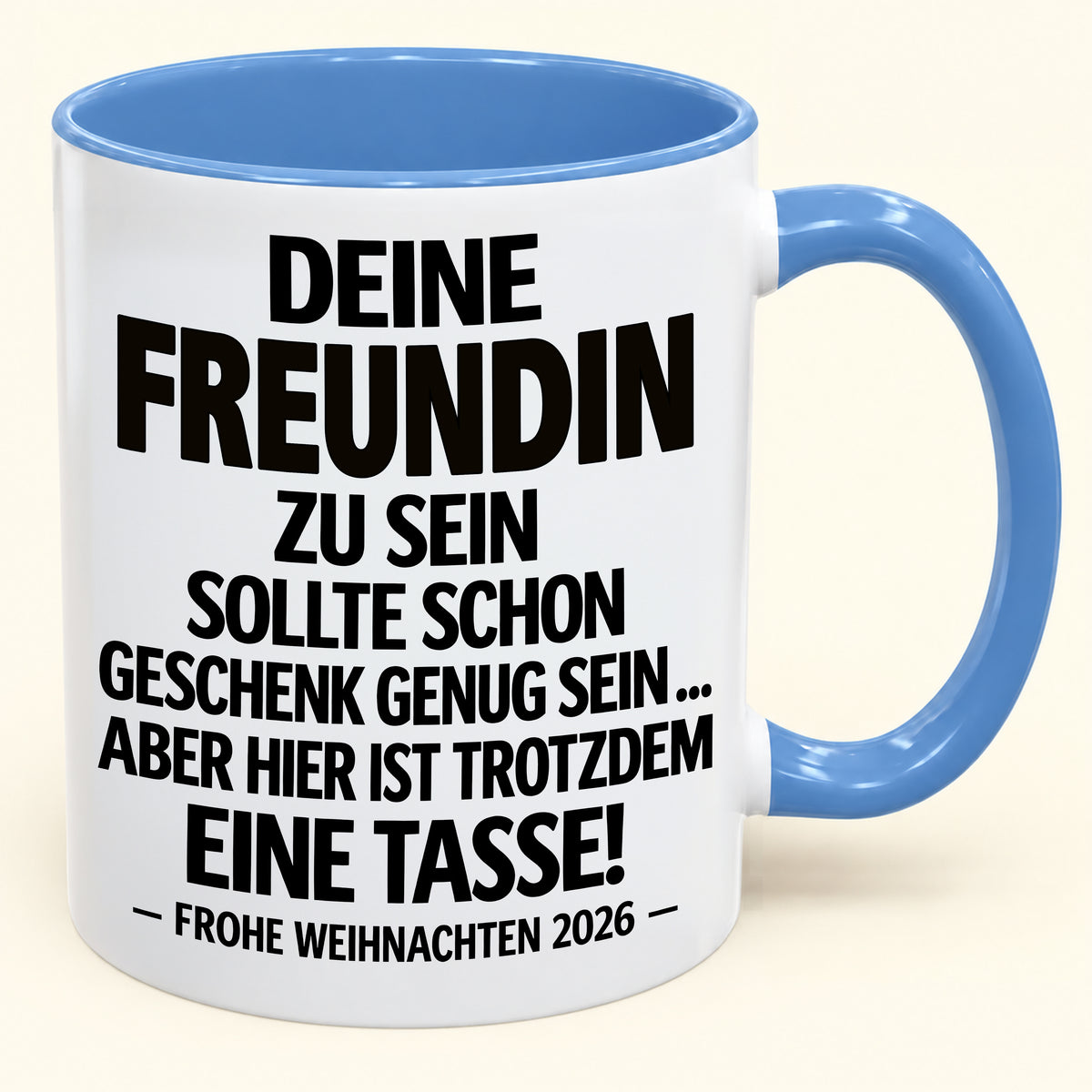 Deine Freundin zu sein, ist Geschenk genug – Lustiges Weihnachten 2026 – Geschenk-Kaffeetasse mit Spruch (SKU2610-552)