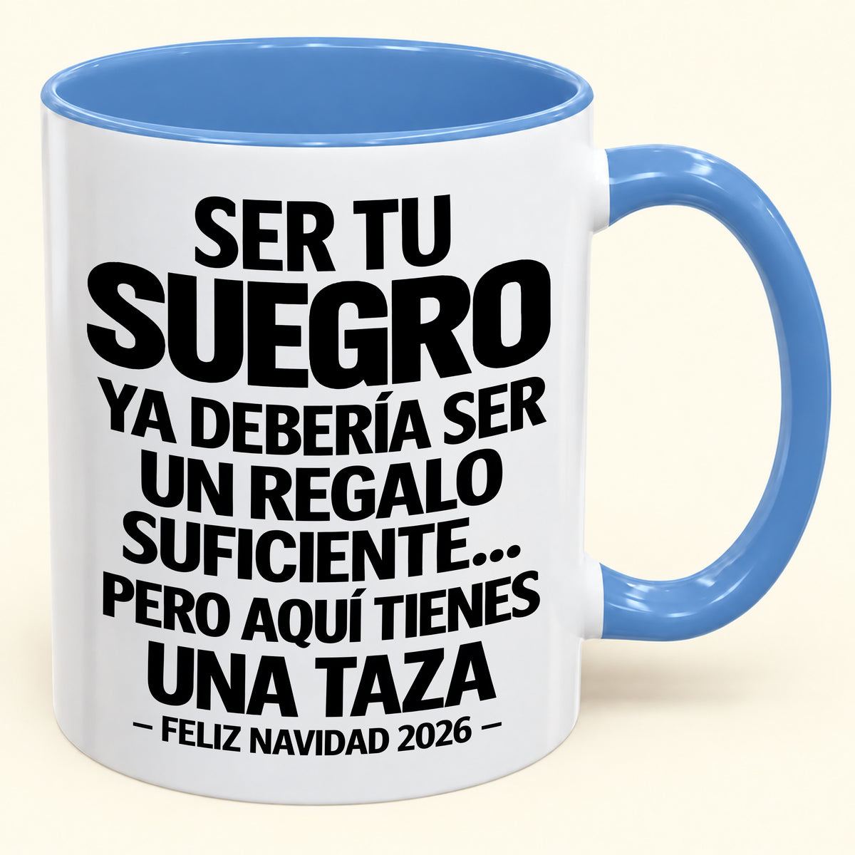 Ser tu suegro es regalo suficiente - Navidad divertida 2026 - Taza de café de regalo con borde de color (SKU2610-303)