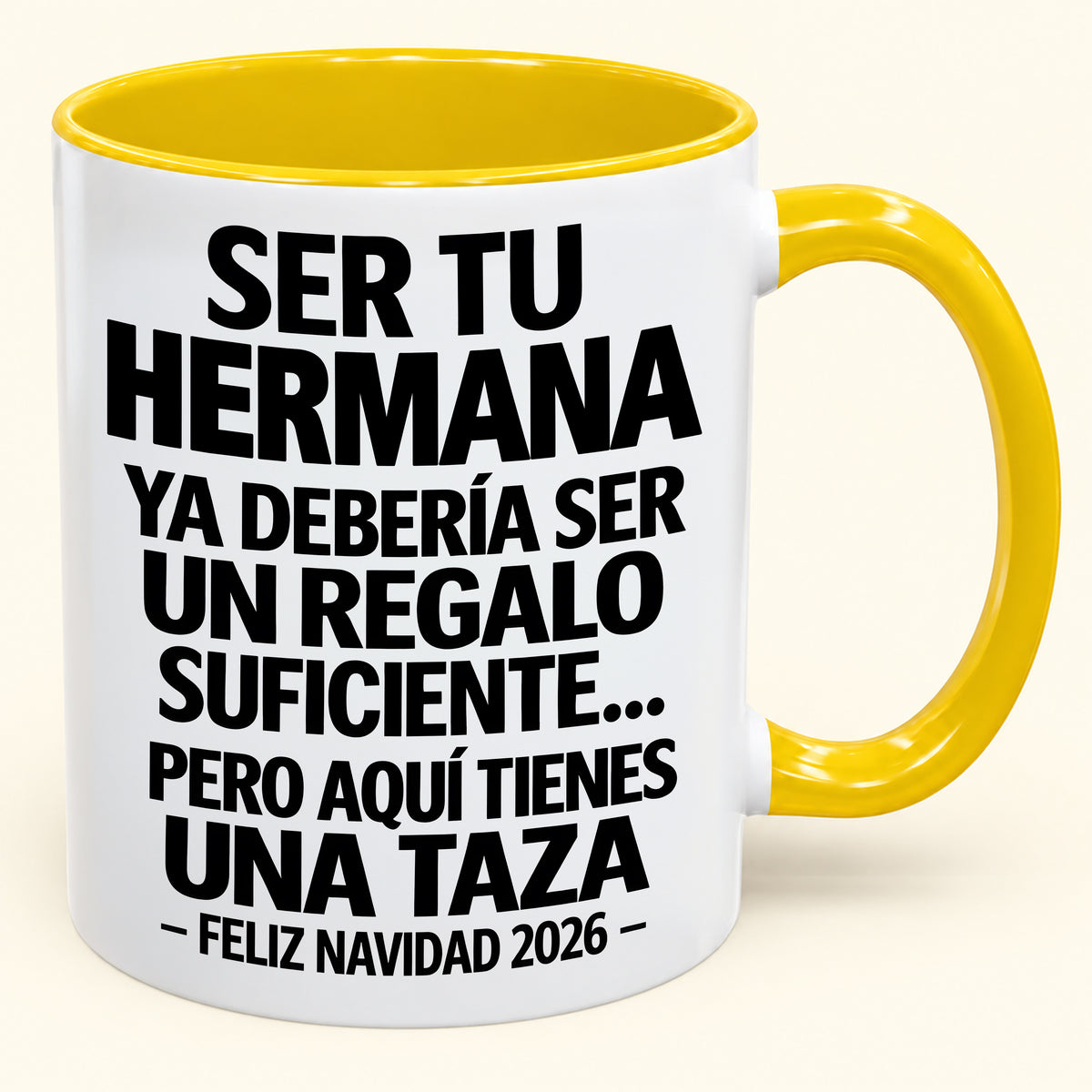 Ser tu hermana es regalo suficiente - Navidad divertida 2026 - Taza de café de regalo con borde de color (SKU2610-278)