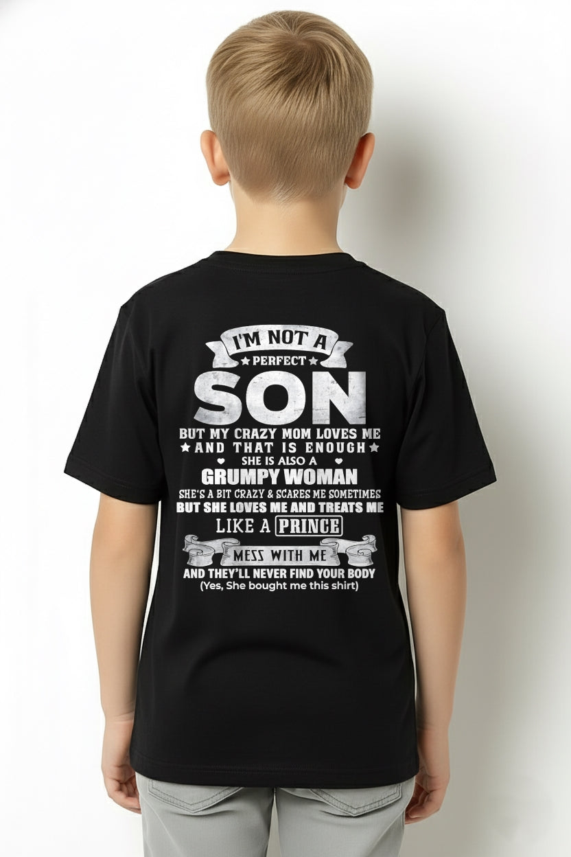 I'm Not A Perfect Son But My Crazy Mom Love Me - Birthday Gift From Mom / Woman - TOP00 (SKU2603-67-00)