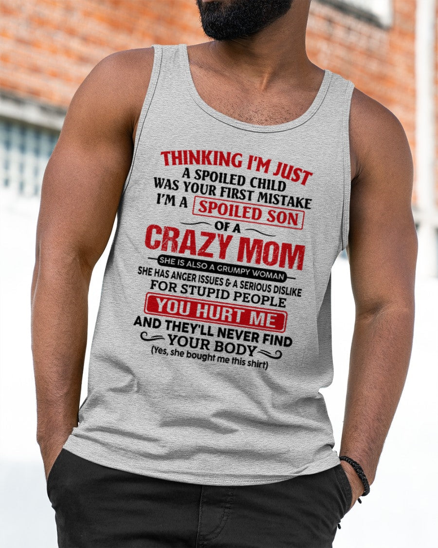TOP00 - Spoiled Son Of A Crazy Mom – Birthday Gift From Mom (SKU2606-119-00)