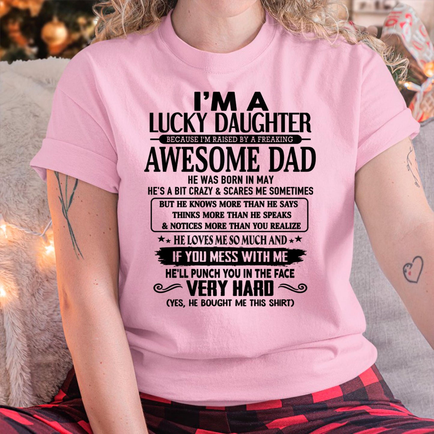 MAY - I'M A LUCKY DAUGHTER BECAUSE I'M RAISED BY A FREAKING AWESOME DAD - FROM MAN (SKU-TLUCKYDD-05)