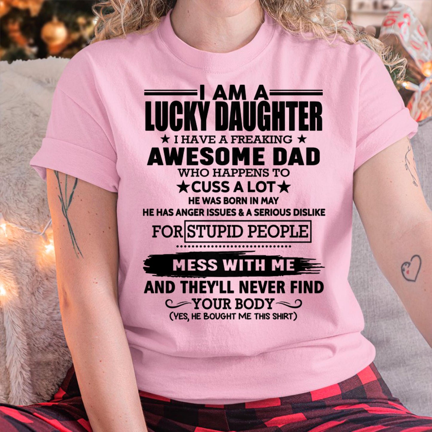 MAY - I'M A LUCKY DAUGHTER I HAVE A FREAKING AWESOME DAD - FROM MAN (SKU-T1406DD-05)