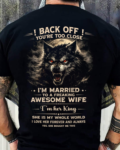 BACK OFF! YOU'RE TOO CLOSE - GIFT FROM WIFE - TOP00 (SKU26T-01-25-00)