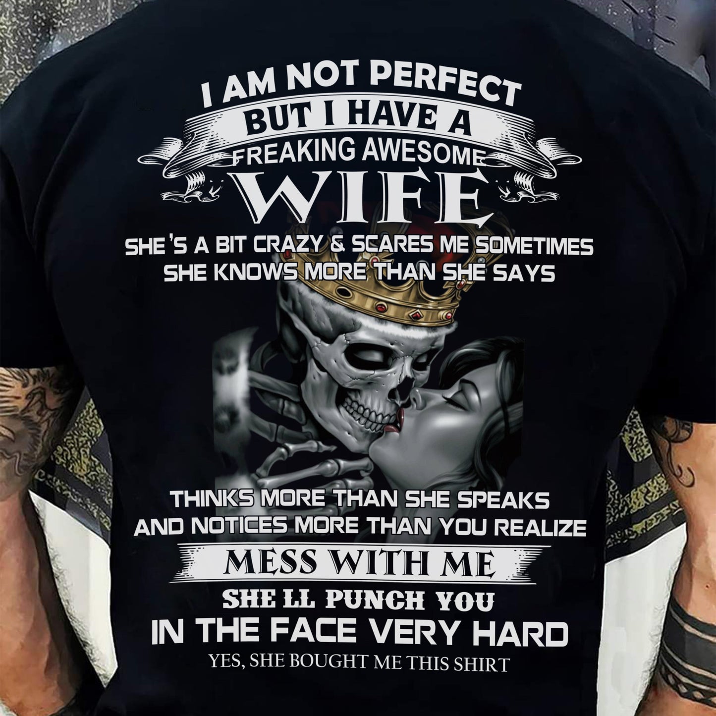 I Am Not Perfect But I Have A Freaking Awesome Wife - Gift For Husband From Wife - TOP00 (SKU06-34-00)