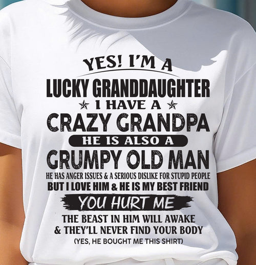 LUCKY GRANDDAUGHTER OF CRAZY GRANDPA - PERFECT GIFT FOR YOUR GRANDDAUGHTER FROM GRANDPA - TOP00 (SKU10-150-00)