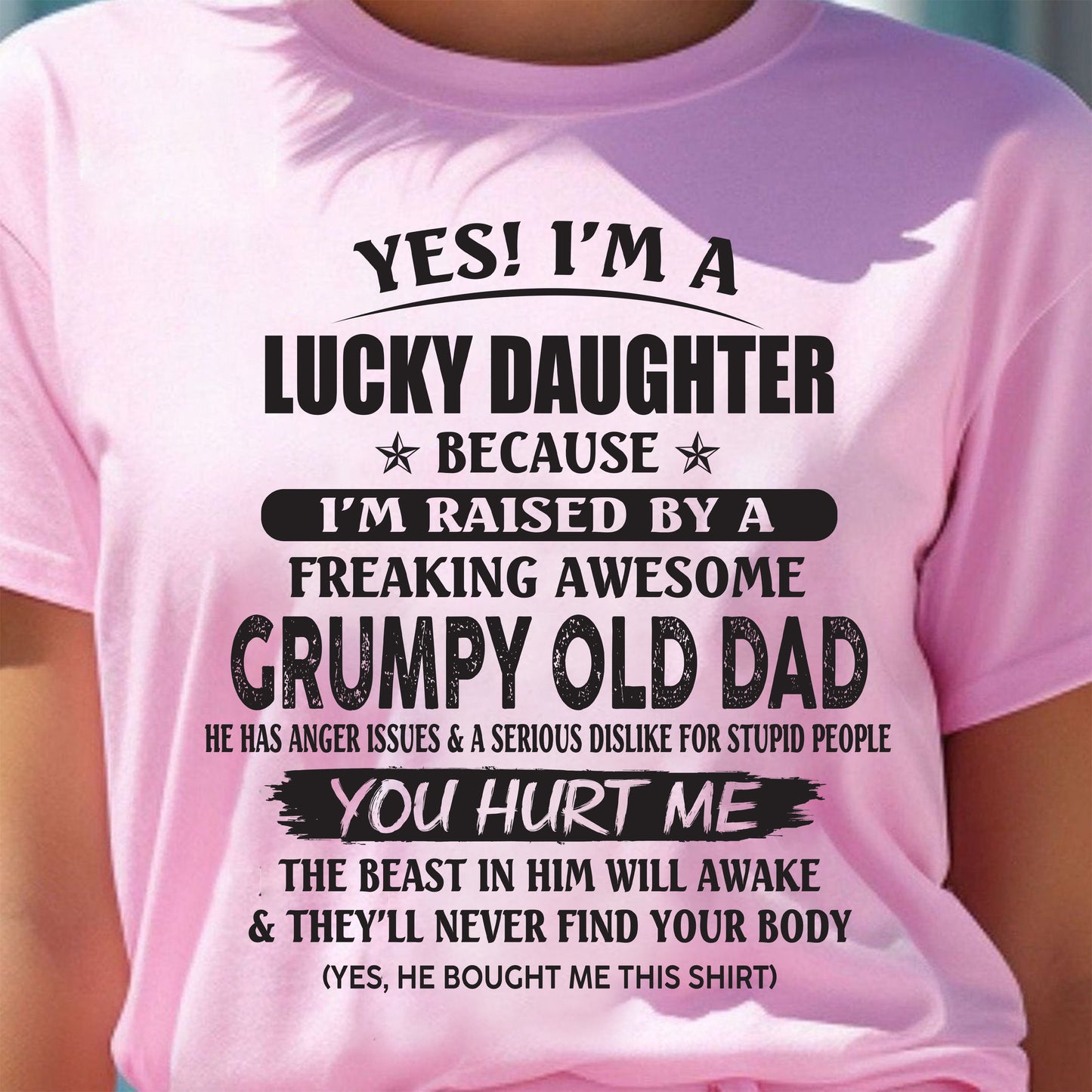 Yes! I'm a Lucky Daughter - The perfect gift for your daughter - (SKU07-85-00) - TOP00