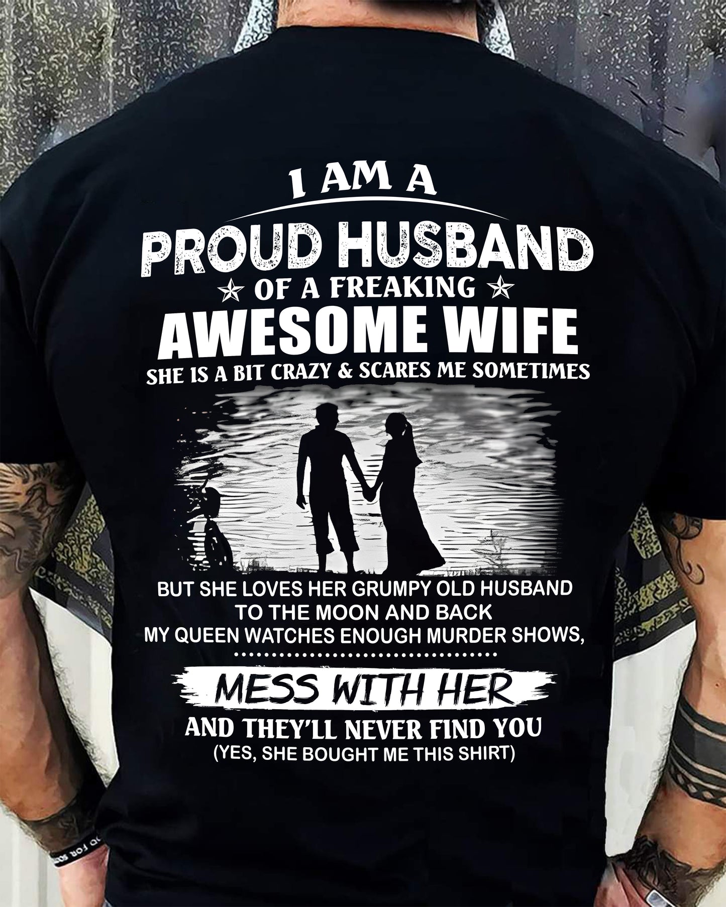 I'm a Proud Husband of a Freaking awesome Wife - A Perfect Gift from Wife for Anniversary, Birthday, and Valentine’s Day (SKU26T-01298-00) - TOP00