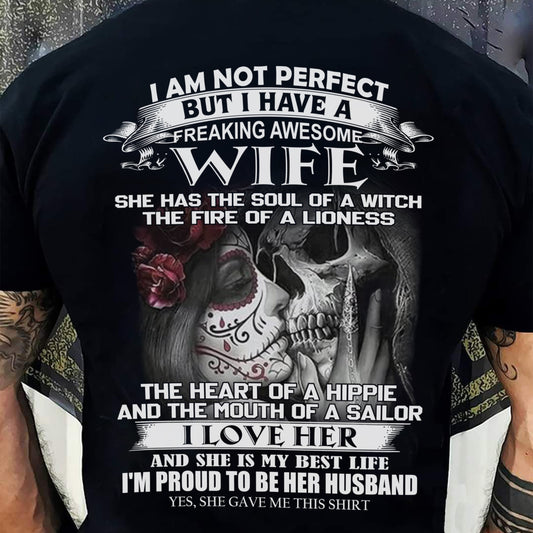 I Am Not Perfect But I Have A Freaking Awesome Wife - Gift For Husband From Wife - TOP00 (SKU06-31-00)