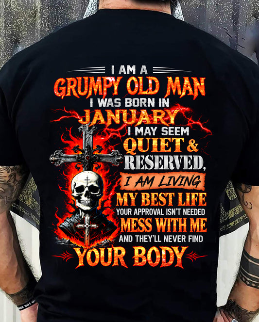 January – Grumpy Old Man – Quiet & Reserved – Living My Best Life – T-Shirt for Men – TOP01 (SKU2609-108-01)
