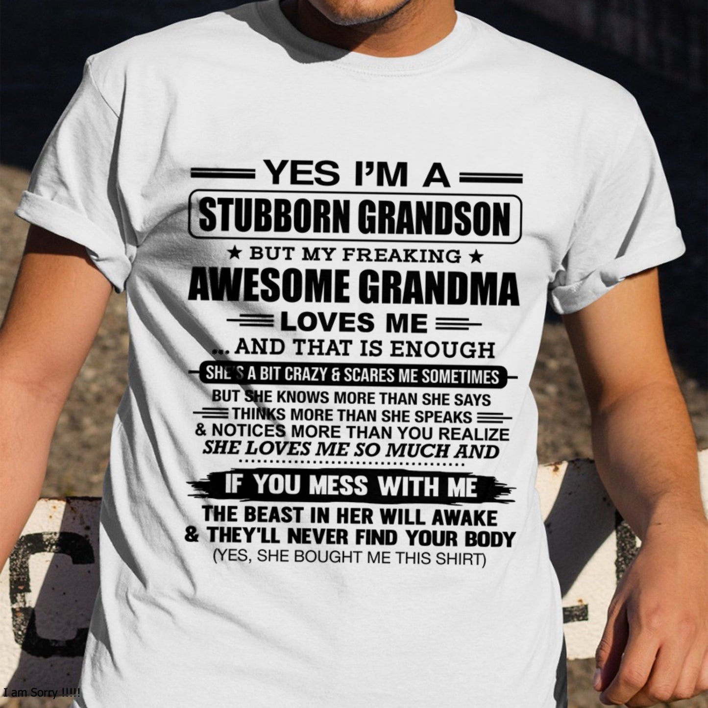 TOP00 - Yes I’m A Stubborn Grandson T-Shirt – Birthday Gift From Grandma / Woman - (SKU2602-111-00)