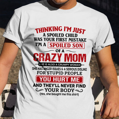 TOP00 - Spoiled Son Of A Crazy Mom – Birthday Gift From Mom (SKU2606-119-00)