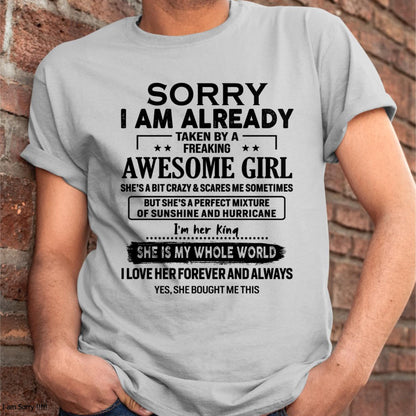 Sorry I Am Already Taken By A Freaking Awesome Girl - Gift For Husband From Wife - TOP00 (SKU-TSRGIRL-00)