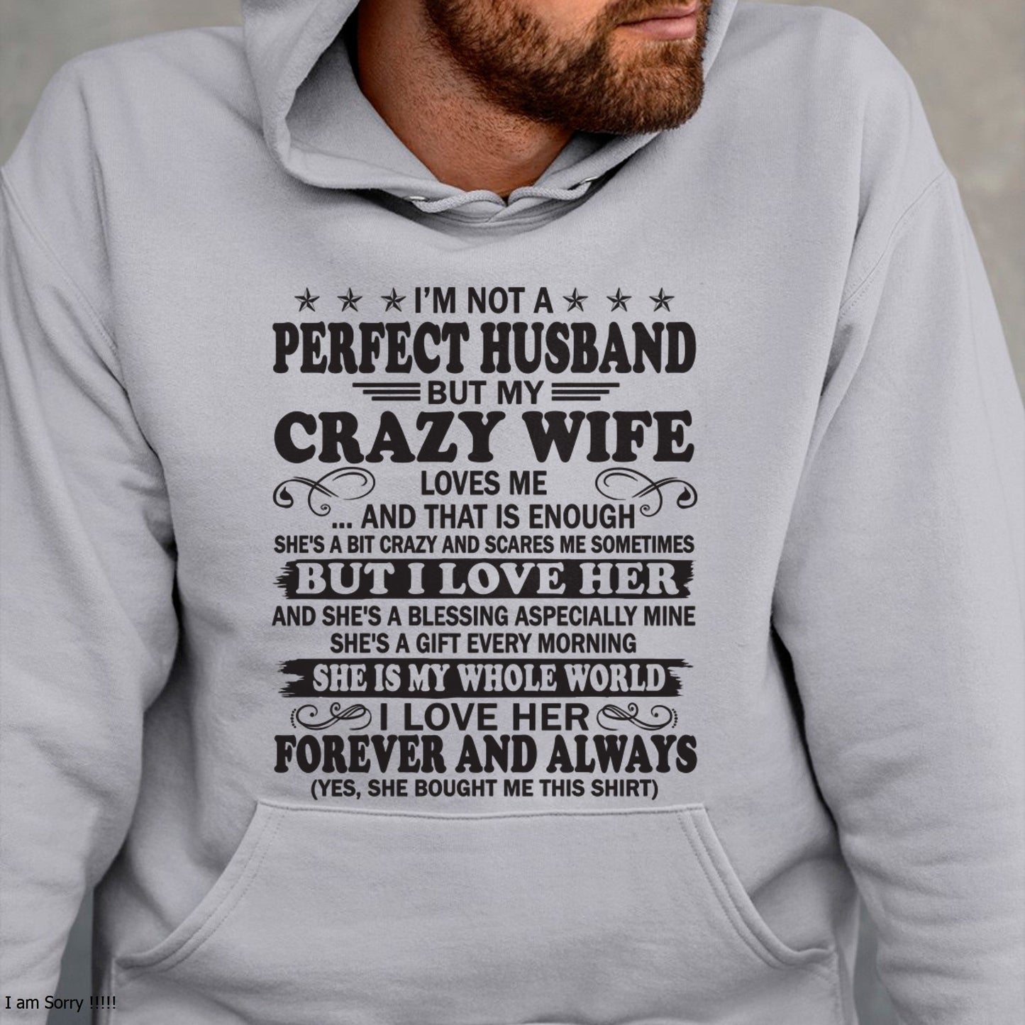 I'm Not A Pefect Husband But My Crazy Wife Loves Me T-Shirt – Birthday Gift From Wife / Woman - TOP00 (SKU12-243-00)
