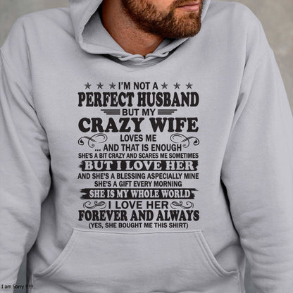 I'm Not A Pefect Husband But My Crazy Wife Loves Me T-Shirt – Birthday Gift From Wife / Woman - TOP00 (SKU12-243-00)