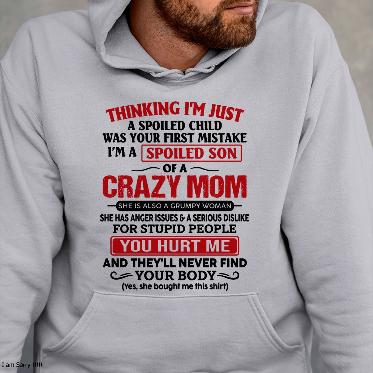 TOP00 - Spoiled Son Of A Crazy Mom – Birthday Gift From Mom (SKU2606-119-00)