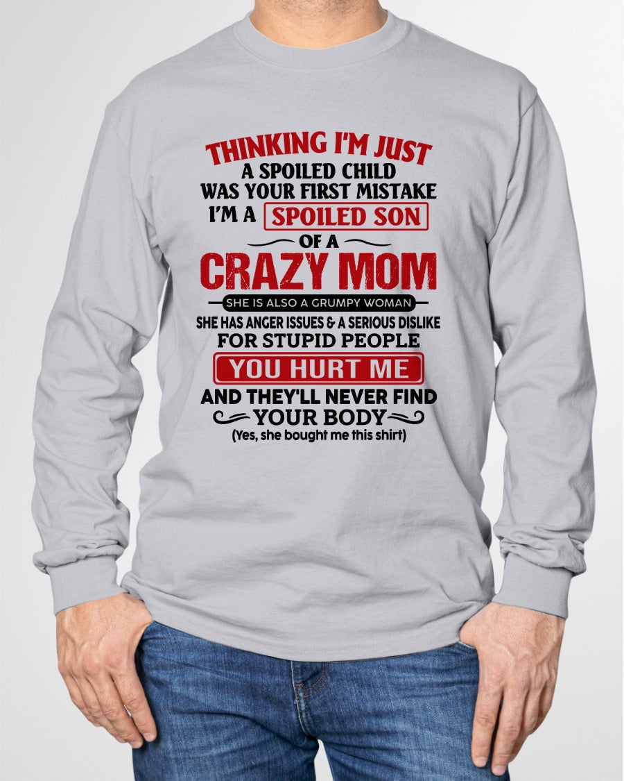 TOP00 - Spoiled Son Of A Crazy Mom – Birthday Gift From Mom (SKU2606-119-00)