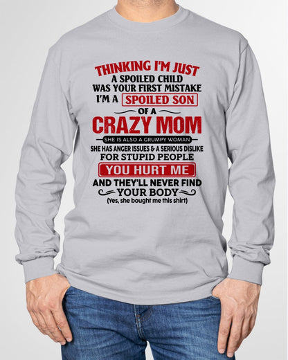 TOP00 - Spoiled Son Of A Crazy Mom – Birthday Gift From Mom (SKU2606-119-00)