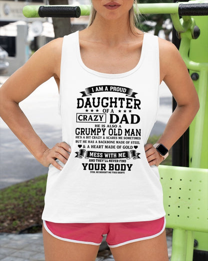 TOP00 - I AM A PROUD DAUGHTER OF A CRAZY DAD - Birthday Gift From Dad / Man - (SKU2606-308-00)