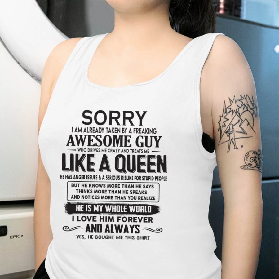 Sorry I am already taken by a freaking awesome guy - Gift for Wife From Husband - TOP00 (SKU08-25-00)