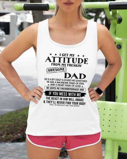 I Get My Attitude From My Freakin' Awesome Dad - Birthday Gift From Dad / Man - TOP00 (SKU2603-237-00)