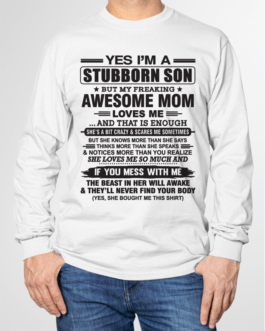 Yes I’m A Stubborn Son T-Shirt – Birthday Gift From Mom / Woman - TOP00 (SKU10-145-00)