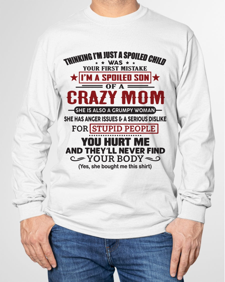 Spoiled Son of a Crazy Mom Shirt – Birthday Gift from Mom / Woman - TOP00 (SKU10-174-00)