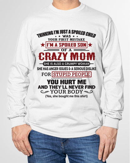 Spoiled Son of a Crazy Mom Shirt – Birthday Gift from Mom / Woman - TOP00 (SKU10-174-00)