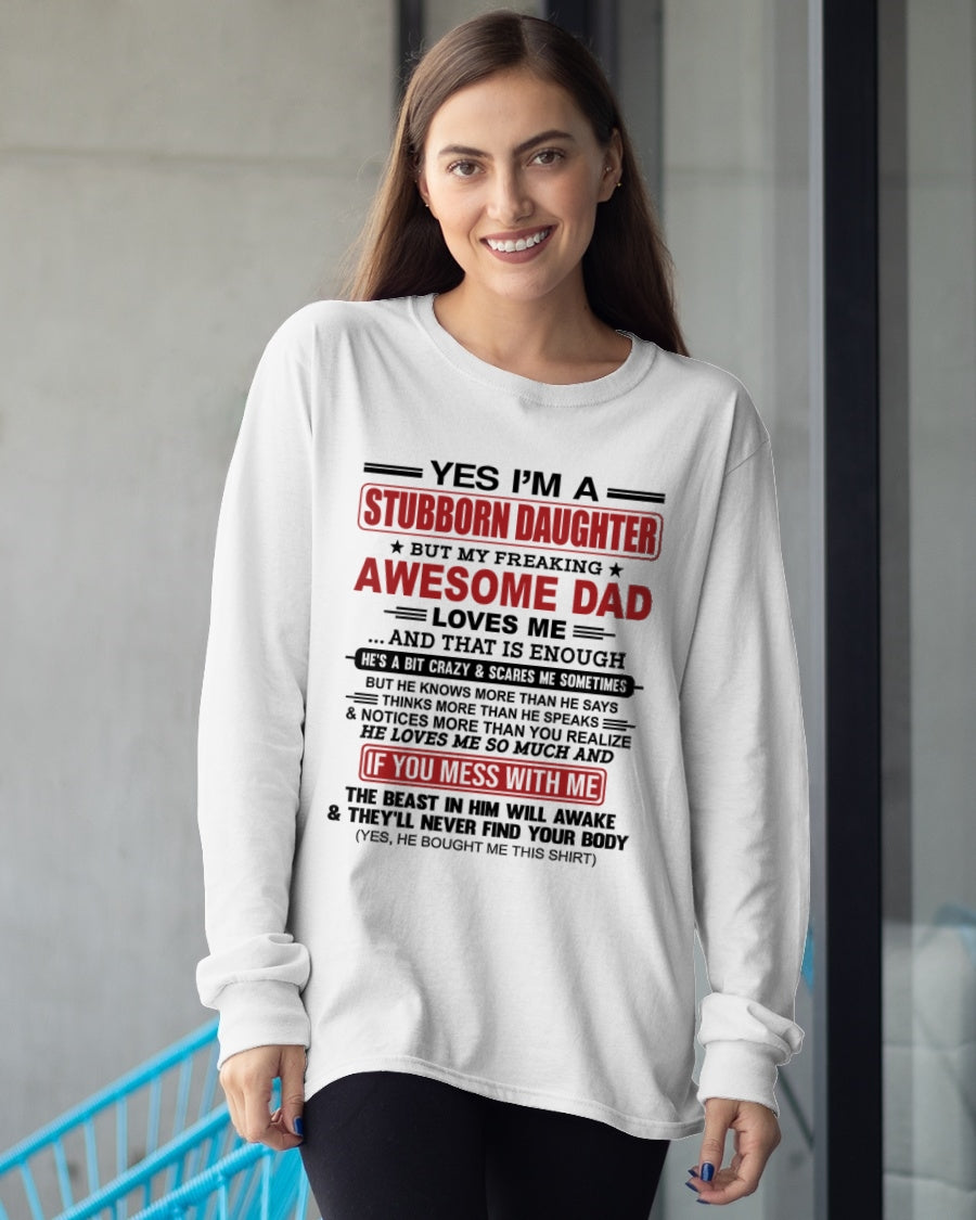 TOP00 - Yes I’m A Stubborn Daughter T-Shirt – Birthday Gift From Dad / Man - (SKU2602-166-00)