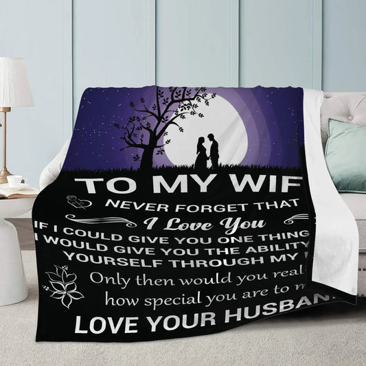 To My Wife, Never Forget Blanket From Husband (SKUNOEL-111)