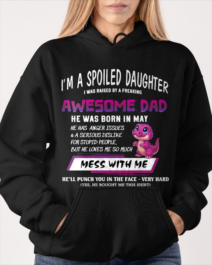 I'M A SPOILED DAUGHTER, I WAS RAISED BY A FREAKING AWESOME DAD – MAY FROM MAN (SKU-S2-05)