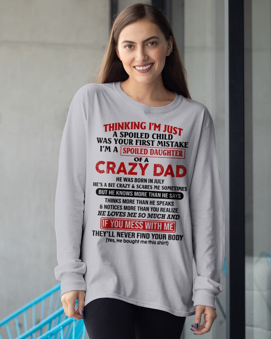 Spoiled Daughter of a Crazy July Dad Shirt – Birthday Gift From Dad / Man - top07 (SKU-TDD-SPOILED-07)