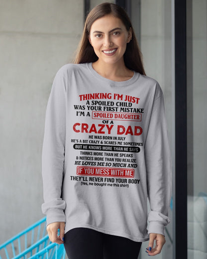 Spoiled Daughter of a Crazy July Dad Shirt – Birthday Gift From Dad / Man - top07 (SKU-TDD-SPOILED-07)