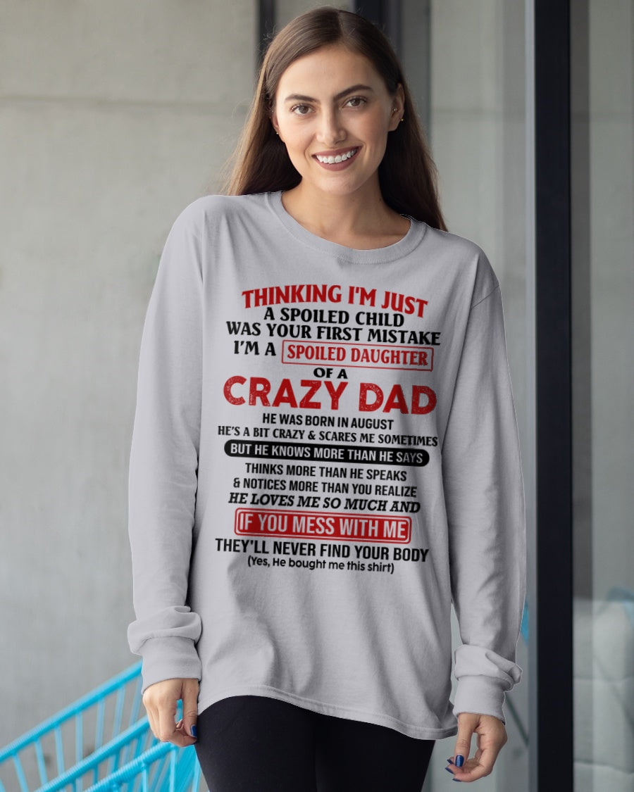Spoiled Daughter of a Crazy August Dad Shirt – Birthday Gift From Dad / Man - top08 (SKU-TDD-SPOILED-08)