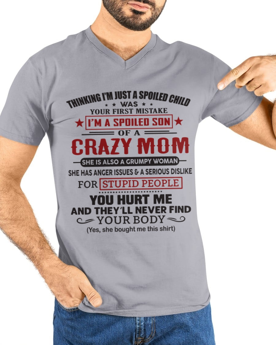 Spoiled Son of a Crazy Mom Shirt – Birthday Gift from Mom / Woman - TOP00 (SKU10-174-00)