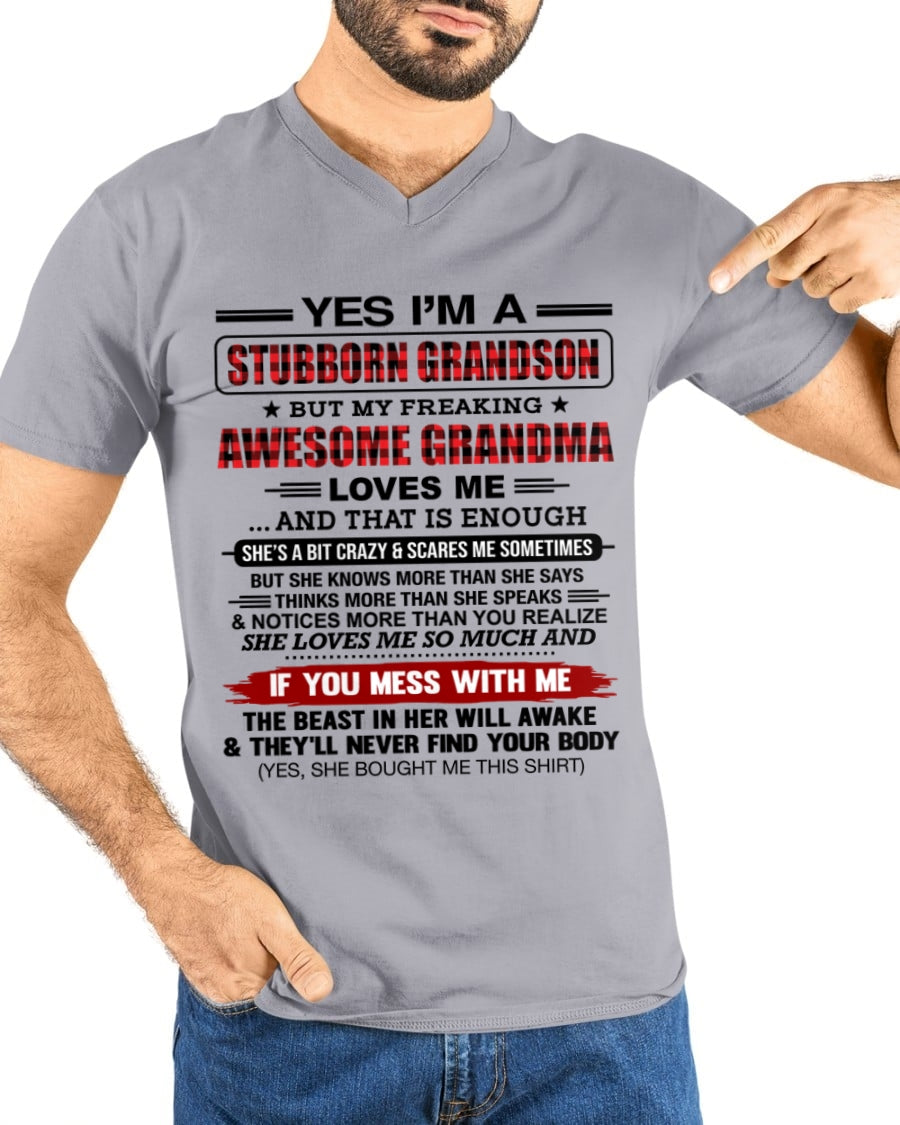 Yes I’m A Stubborn Grandson T-Shirt – Birthday Gift From Grandma / Woman - TOP00 (SKU2608-210-00)