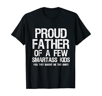 Funny Father’s Day Gift Tee for Best Dad Ever (SKUFES-108)