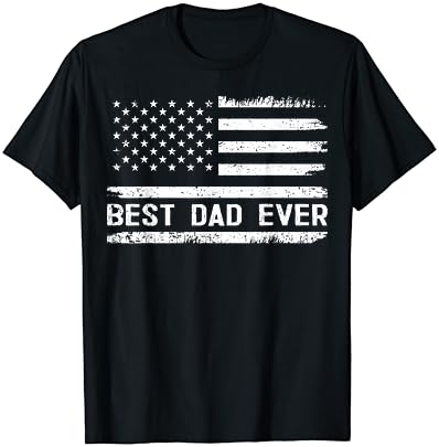Funny Father’s Day Gift Tee for Best Dad Ever (SKUFES-107)