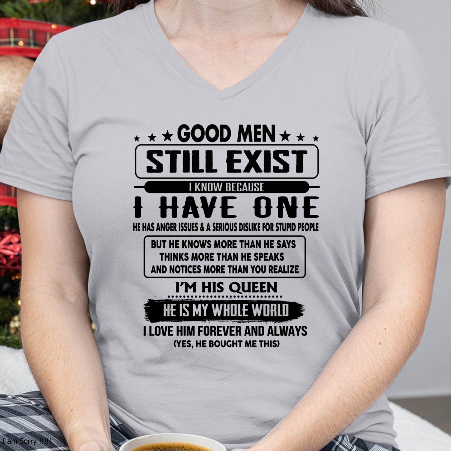 Good men Still Exist - gift for your girlfriend, wife from Husband - TOP00 (SKU-GM-00)