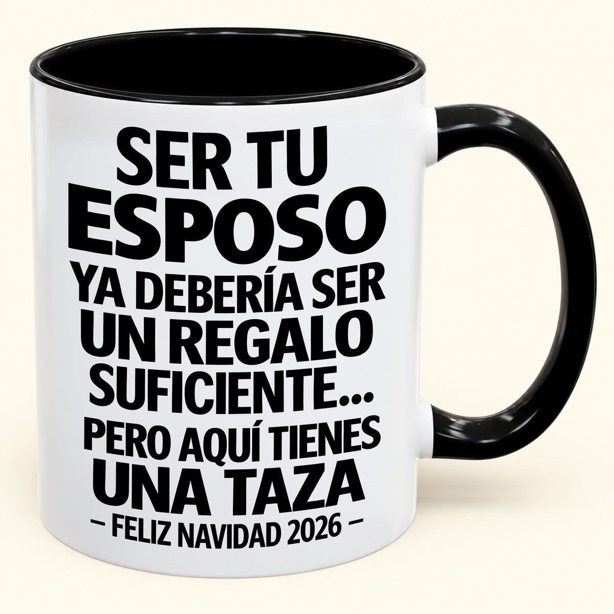 Ser tu esposo es regalo suficiente - Navidad divertida 2026 - Taza de café de regalo con borde de color (SKU2610-306)