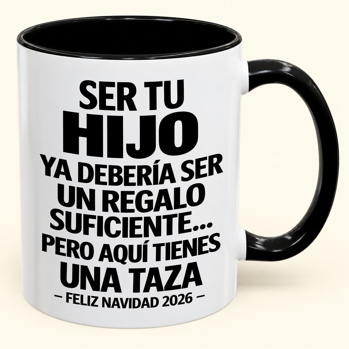 Ser tu hijo es regalo suficiente - Navidad divertida 2026 - Taza de café de regalo con borde de color (SKU2610-301)