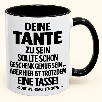 Deine Tante zu sein, ist Geschenk genug – Lustiges Weihnachten 2026 – Geschenk-Kaffeetasse mit Spruch (SKU2610-549)