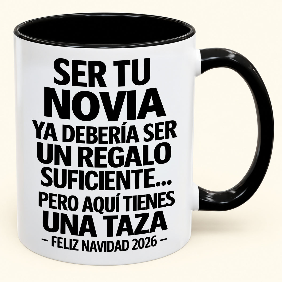 Ser tu novia es regalo suficiente - Navidad divertida 2026 - Taza de café de regalo con borde de color (SKU2610-308)