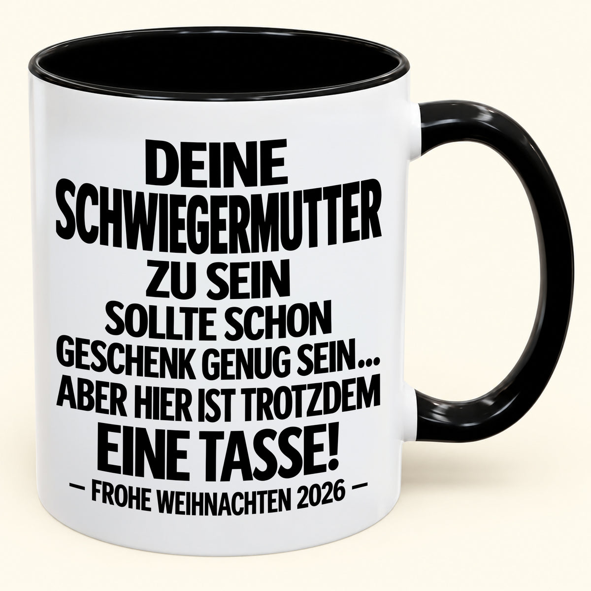 Deine Schwiegermutter zu sein, ist Geschenk genug – Lustiges Weihnachten 2026 – Geschenk-Kaffeetasse mit Spruch (SKU2610-550)