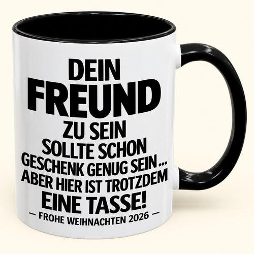 Dein Freund zu sein, ist Geschenk genug – Lustiges Weihnachten 2026 – Geschenk-Kaffeetasse mit Spruch (SKU2610-351)