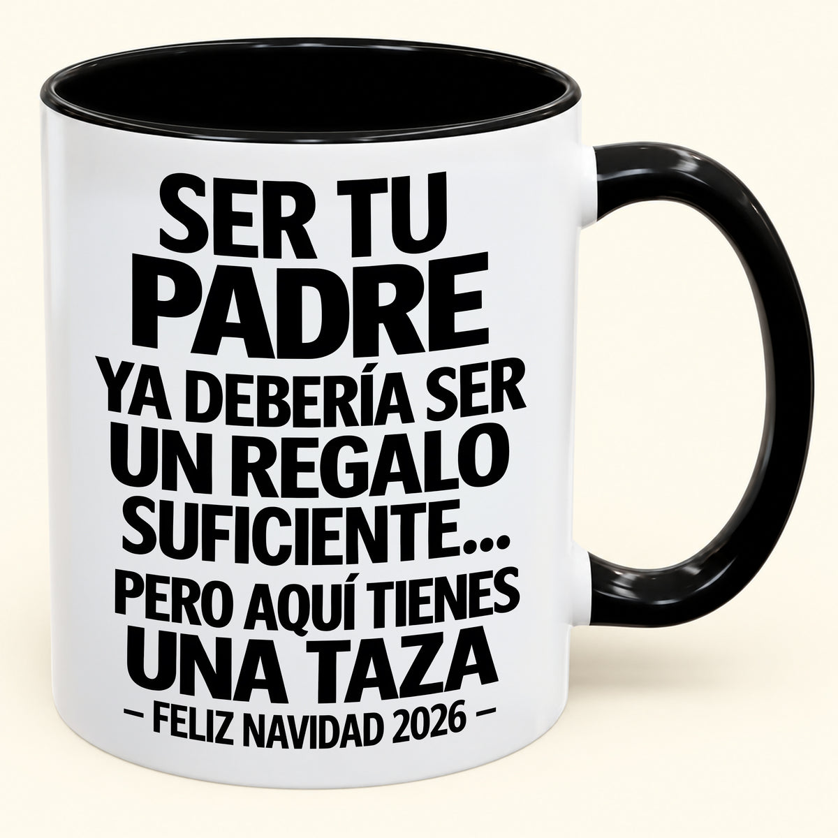 Ser tu padre es regalo suficiente - Navidad divertida 2026 - Taza de café de regalo con borde de color (SKU2610-244)
