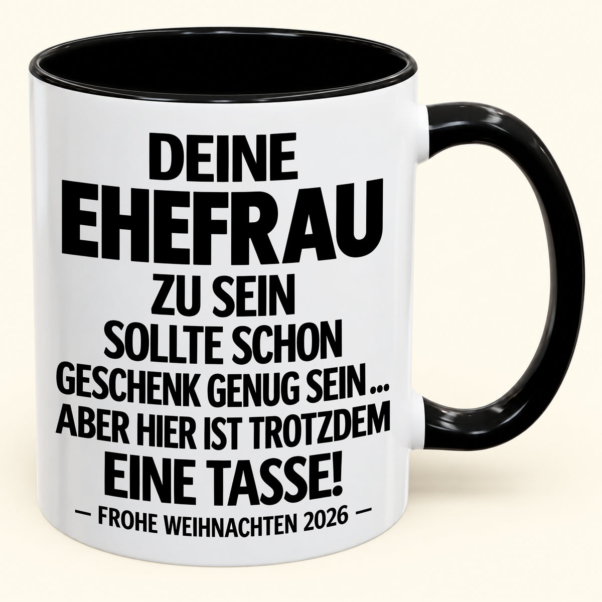 Deine Ehefrau zu sein, ist Geschenk genug – Lustiges Weihnachten 2026 – Geschenk-Kaffeetasse mit Spruch (SKU2610-551)