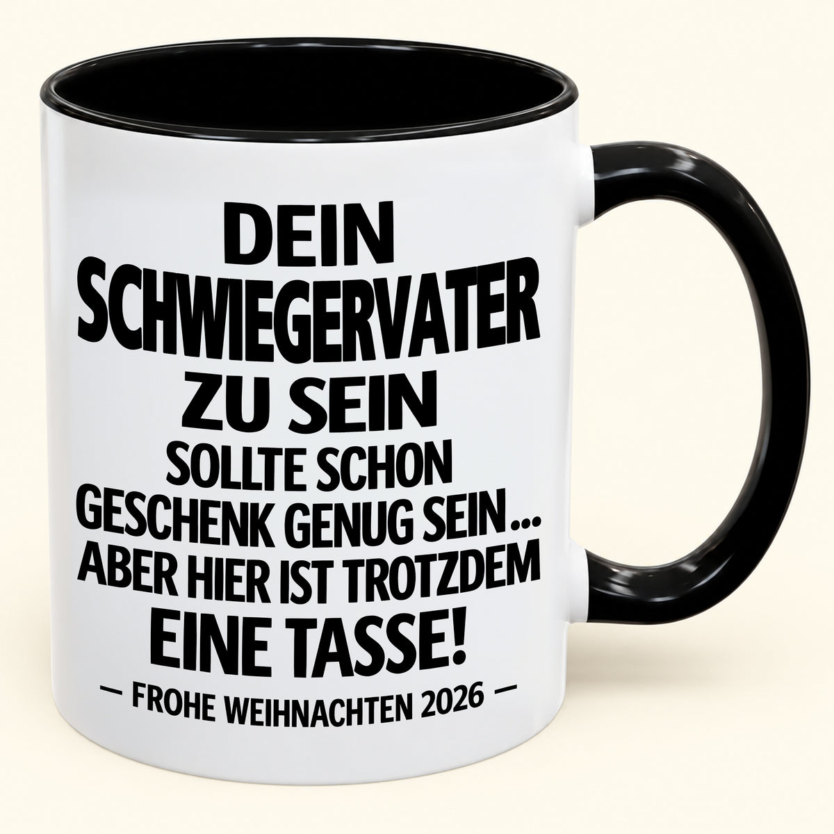 Dein Schwiegervater zu sein, ist Geschenk genug – Lustiges Weihnachten 2026 – Geschenk-Kaffeetasse mit Spruch (SKU2610-348)