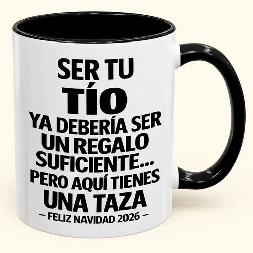 Ser tu TÍO es regalo suficiente - Navidad divertida 2026 - Taza de café de regalo con borde de color (SKU2610-331)